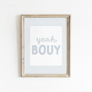 Yeah Bouy Art Print